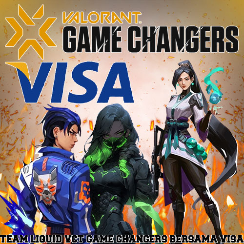 Team Liquid VCT Game Changers Bersama Visa
