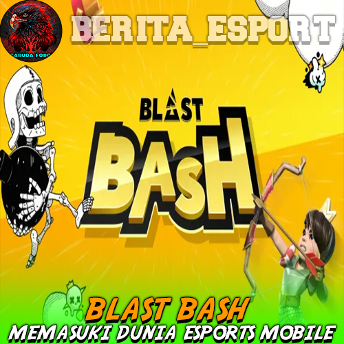 BLAST Bash Memasuki Dunia Esports Mobile