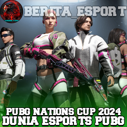 PUBG Nations Cup 2024 Dunia Esports PUBG