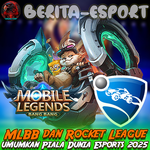 MLBB dan Rocket League Diumumkan Piala Dunia Esports 2025