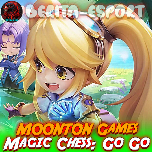 MOONTON Games ambisi esports 2025 Magic Chess: Go Go