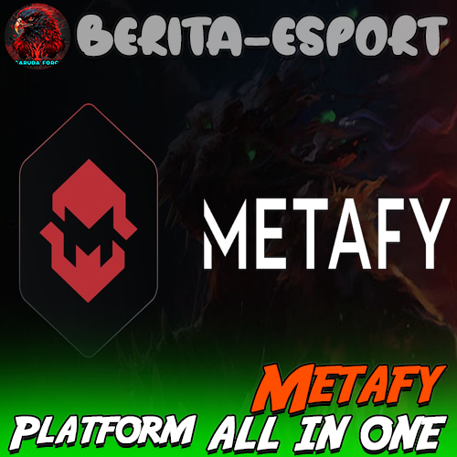 Metafy Platform ALL IN ONE untuk Pembuat Konten Gaming