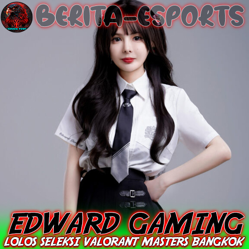 EDward Gaming Lolos Seleksi VALORANT Masters Bangkok