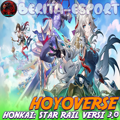 HoYoverse Rilis “Honkai: Star Rail Versi 3.0 “