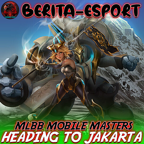 MLBB Mobile Masters Menuju Jakarta, Ungkap Format Terbaru