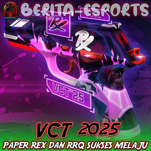 Paper Rex dan RRQ Sukses Melaju di VCT 2025