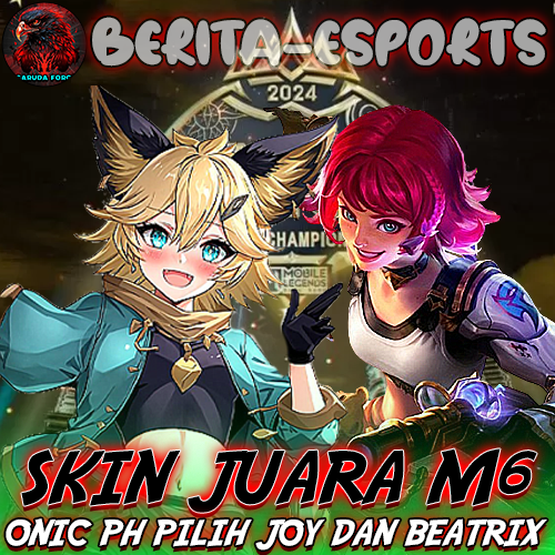 Skin Juara M6 – ONIC PH Pilih Joy dan Beatrix