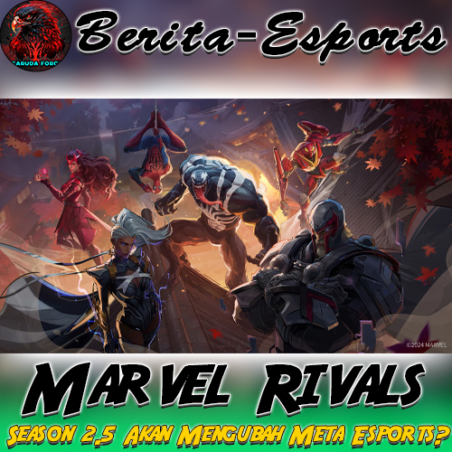 Marvel Rivals Season 2.5 Akan Mengubah Meta Esports?