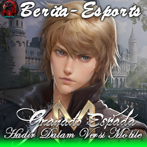 Granado Espada Mobile Resmi Rilis di Indonesia