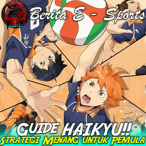 Guide HAIKYU!! FLY HIGH: Strategi Menang untuk Pemula dan Pemain Kompetitif