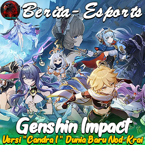 Genshin Impact Versi “Candra I”