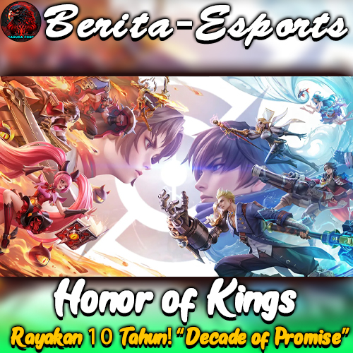Honor of Kings Rayakan 10 Tahun! “Decade of Promise”