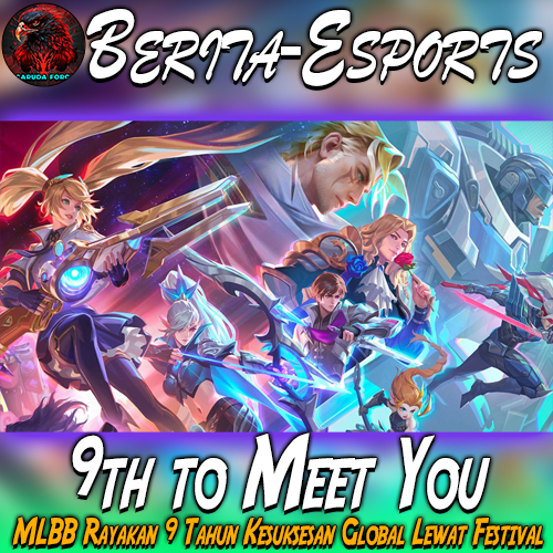 MLBB Rayakan 9 Tahun Kesuksesan Global Lewat Festival “9th to Meet You”