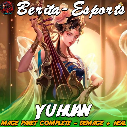 Yuhuan – Hero Honor Of King Support Paket Komplit Bisa Heal dan Damage
