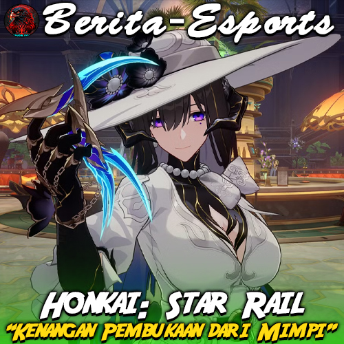 Honkai: Star Rail Versi 3.8 “Kenangan Pembukaan dari Mimpi”
