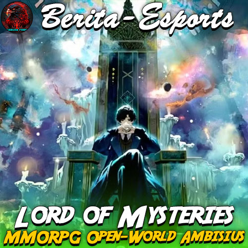 Dunia Misteri Terbuka: Lord of Mysteries MMORPG