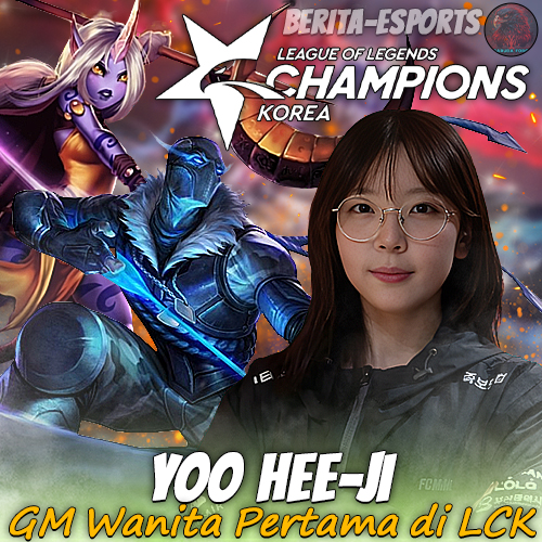 Yoo Hee-ji – GM Wanita Pertama di LCK